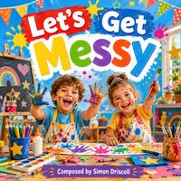 Let's Get Messy by Music For Media