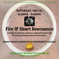 Fire & Heart Resonance: A Magical Evening of Cacao, Despacho, Sacred Fire & Experiential Sound Immersion