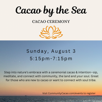 Cacao by the Sea: Cacao Ceremony