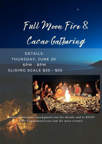 Full Moon Fire & Cacao