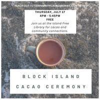 Block Island Cacao Ceremony
