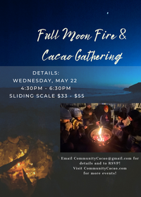 Full Moon Fire & Cacao Gathering