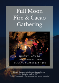 Full Moon Fire & Cacao Gathering