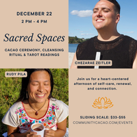 Sacred Spaces: Cacao Ceremony, Cleansing Ritual & Tarot Readings