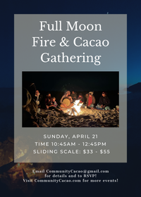 Full Moon Fire & Cacao Gathering