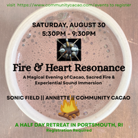 Fire & Heart Resonance: A Magical Evening of Cacao, Sacred Fire & Sonic Field