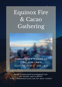 Equinox Fire & Cacao Gathering