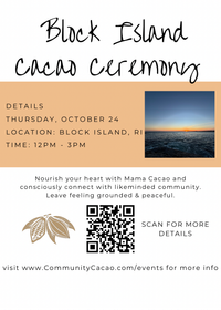 Block Island Cacao Ceremony