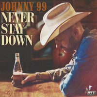 Never Stay Down by Johnny 99