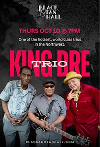 King Dre Trio at The Black & Tan Hall