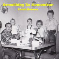 Something To Remember by Catch Bonner