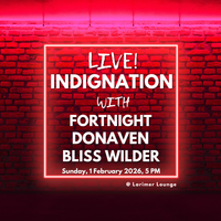 Indignation w/ Donaven + Bliss Wilder + Fortnight