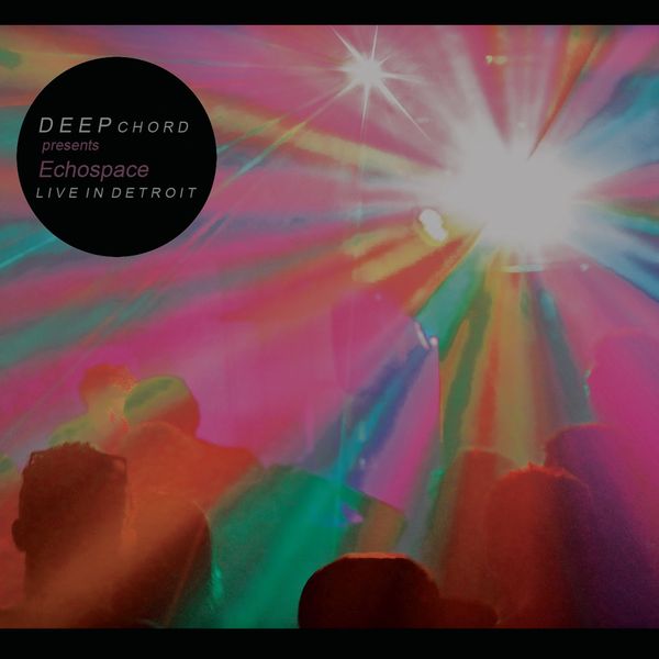 echospace [detroit] - deepchord presents echospace