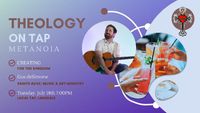 Theology on Tap - Metanoia