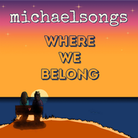 Where We Belong by michaelsongs