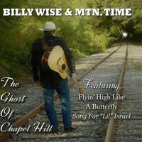 The Ghost of Chapel Hill by Billy Wise and Mountain Time