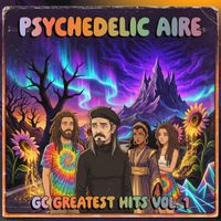 GC Greatest Hits Volume 1 by Psychedelic Aire