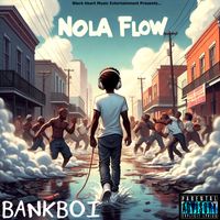 NOLA FLOW by Bankboi