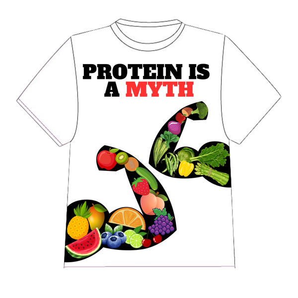Protein Is A Myth T-Shirt