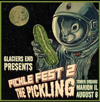 Glacier’s End presents: Pickle Fest 2