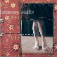 Dancing With Them That Brung Me by Stacey Earle
