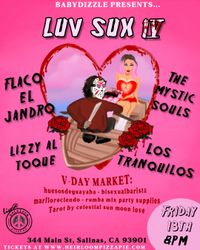 DJ Baby Dizzle Presents: Luv Sux: Flaco El Jandro, Los Tranquilos, The Mystic Souls