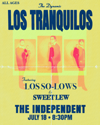 LOS TRANQUILOS En Vivo w/ Los SoLows & Sweet Lew