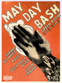 MAY DAY BASH at the Greenroom with Goon Tribune, Rosie, and Shrimp Olympics