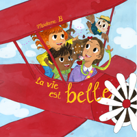 La Vie est belle by Madame B Musique