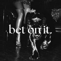 Bet On It by Mkada