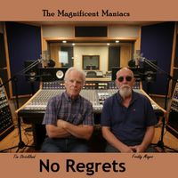 No Regrets by The Magnificent Maniacs