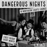 Deeper Waters Presents: Dangerous Nights at Northern Lights Lounge