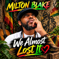 We Almost Lost It by Milton Blake