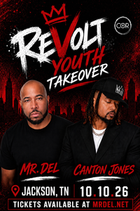 REVOLT- MR DEL & CANTON JONES
