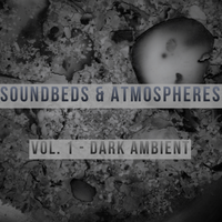 Soundbeds & Atmospheres Vol. 1 - Dark Ambient by Ghost Rocket Boy