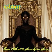 Don't Want to Lose Your Love by Calumet