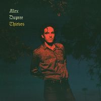 Thieves by Alex Dupree