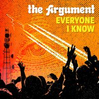 Everyone I Know [Explicit] by The Argument