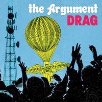 Drag [Explicit] by The Argument