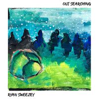 Out Searching by Ryan Sweezey