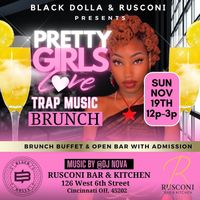 Pretty Girls Love Trap Music Brunch