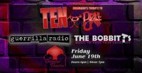 The Bobbitts, Guerilla Radio, & TEN