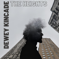 The Heights by Dewey Kincade
