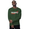 Preserved - Unisex Sweatshirts