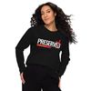Preserved - Unisex Sweatshirts