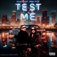 Test Me by Powda feat. Anna Mvze