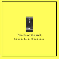 Chords on the Wall by Leonardo L. Monescau