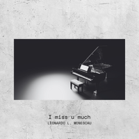 I miss u much by Leonardo L. Monescau