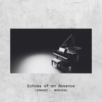 Echoes of an Absence by Leonardo L. Monescau
