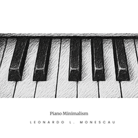 Piano Minimalism by Leonardo L. Monescau